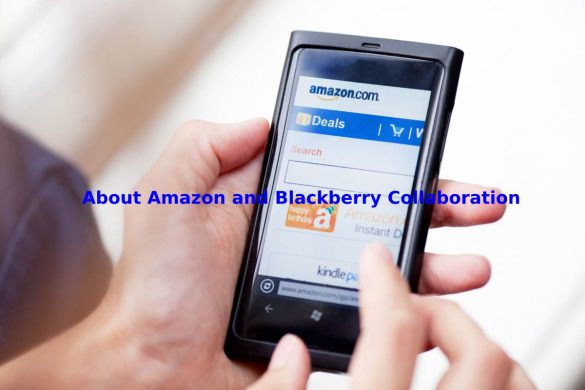 About Amazon and Blackberry Collaboration