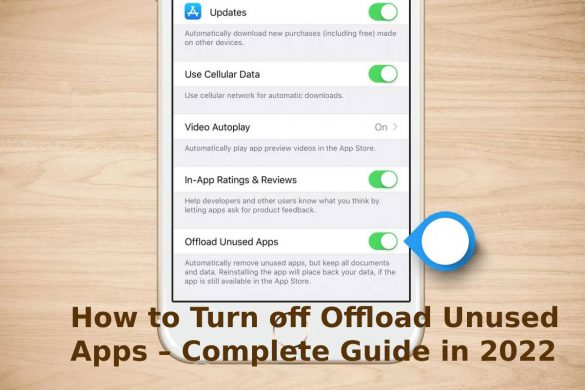 How to Turn off Offload Unused Apps – Complete Guide in 2022