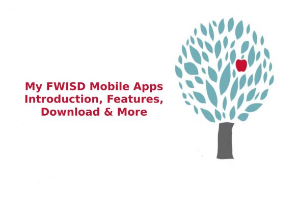 My FWISD Mobile Apps – Introduction, Features, Download & More