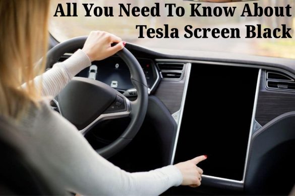 All You Need To Know About Tesla Screen Black