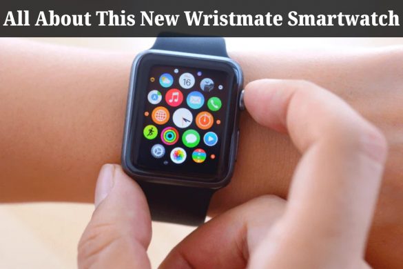 All About This New Wristmate Smartwatch